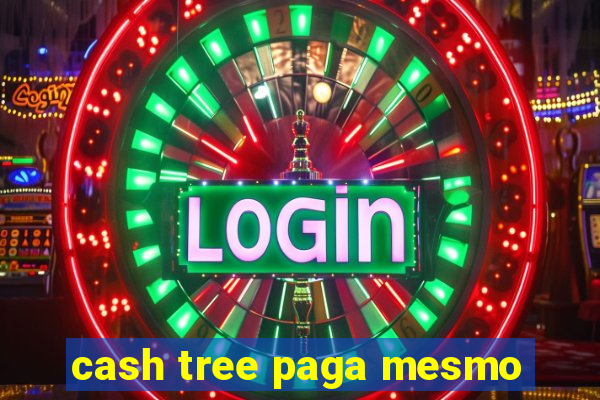 cash tree paga mesmo